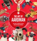 Image for The art of Aardman