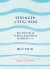 Image for Strength in stillness: the power of transcendental meditation