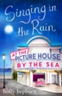 Image for Singing in the Rain at the Picture House by the Sea: Part Two