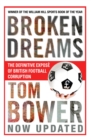 Image for Broken Dreams: Vanity, Greed And The Souring of British Football