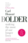 Image for Bolder: Making the Most of Our Longer Lives