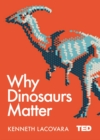 Image for Why dinosaurs matter