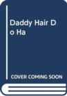 Image for DADDY HAIR DO HA