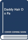 Image for DADDY HAIR DO PA