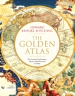Image for The golden atlas  : the greatest explorations, quests and discoveries on maps