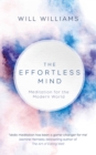 Image for The effortless mind  : meditation for the modern world