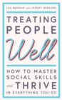 Image for Treating people well: the extraordinary power of civility at work and in life