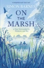 Image for On the marsh  : a year surrounded by wildness and wet