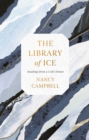 Image for The library of ice  : readings from a cold climate