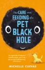 Image for The Care and Feeding of a Pet Black Hole