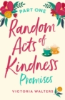 Image for Random Acts of Kindness Part 1: The most heart-warming series you&#39;ll read this year