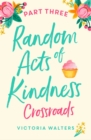 Image for Random Acts of Kindness - Part 3: Crossroads