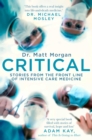Image for Critical: science and stories from the brink of human life