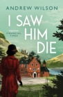 Image for I saw him die