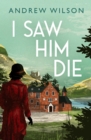 Image for I saw him die