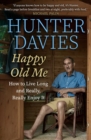 Image for Happy old me  : how to live a long life and really enjoy it