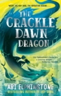 The crackle dawn dragon by Elphinstone, Abi cover image