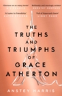 Image for The truths and triumphs of Grace Atherton