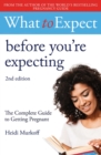 Image for What to Expect: Before You&#39;re Expecting 2nd Edition