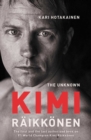 Image for The Unknown Kimi Raikkonen