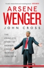 Image for Arsene Wenger  : the inside story of Arsenal under Wenger