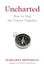 Image for Uncharted  : how to map the future together