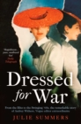 Image for Dressed for war  : the story of Vogue editor Audrey Withers, from the Blitz to the swinging sixties