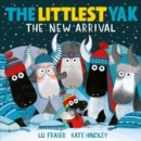 Image for The Littlest Yak: The New Arrival
