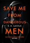 Image for Save Me from Dangerous Men