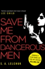 Image for Save me from dangerous men