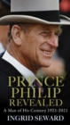 Image for Prince Philip revealed  : a man of his century