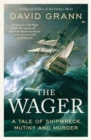 Image for The Wager  : a tale of shipwreck, mutiny and murder