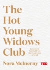 Image for The Hot Young Widows Club  : lessons on survival from the front lines of grief