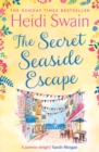 Image for Secret Seaside Escape, The: The Most Heart-Warming, Feel-Good Romance of 2020, from the Sunday Times Bestseller!