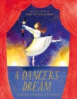Image for A dancer&#39;s dream  : the real story of The nutcracker