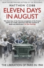 Image for Eleven days in August  : the liberation of Paris in 1944