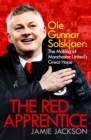 Image for The natural  : the making of Ole Gunnar Solskjaer