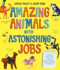 Image for Amazing Animals with Astonishing Jobs