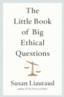 Image for The little book of big ethical questions