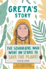 Image for Greta's story  : the schoolgirl who went on strike to save the planet