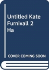 Image for UNTITLED KATE FURNIVALL 2 HA