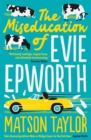 Image for The miseducation of Evie Epworth