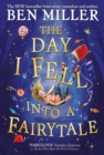 The day I fell into a fairytale by Miller, Ben cover image