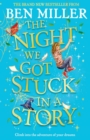The Night We Got Stuck in a Story by Miller, Ben cover image