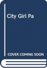 Image for CITY GIRL PA