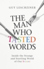 Image for The man who tasted words  : and other stories about the strange and startling world of our senses