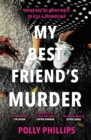 Image for My best friend&#39;s murder