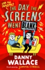 The day the screens went blank - Wallace, Danny