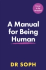 Image for A Manual for Being Human