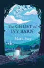 Image for The ghost of Ivy Barn